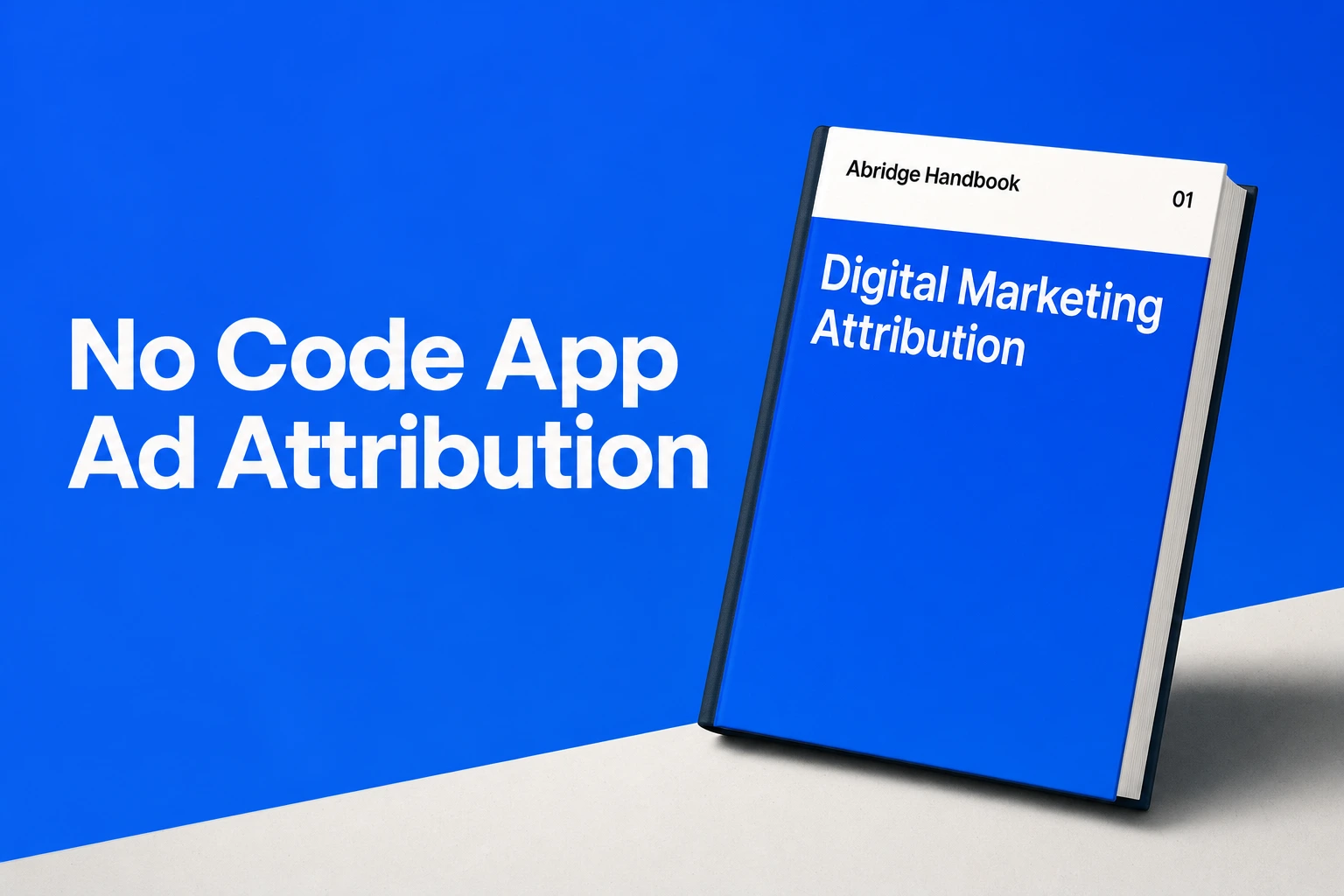 No Code App Ad Attribution: A Compatibility Checklist