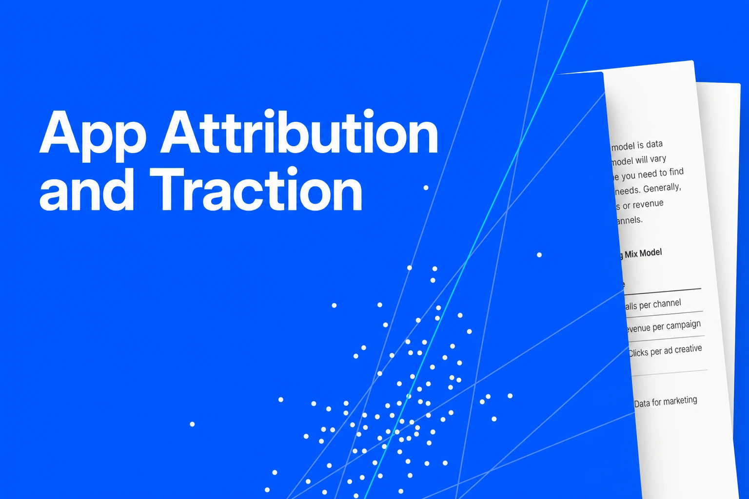Pre-Revenue App Metrics: A Guide to Attribution and Early Traction