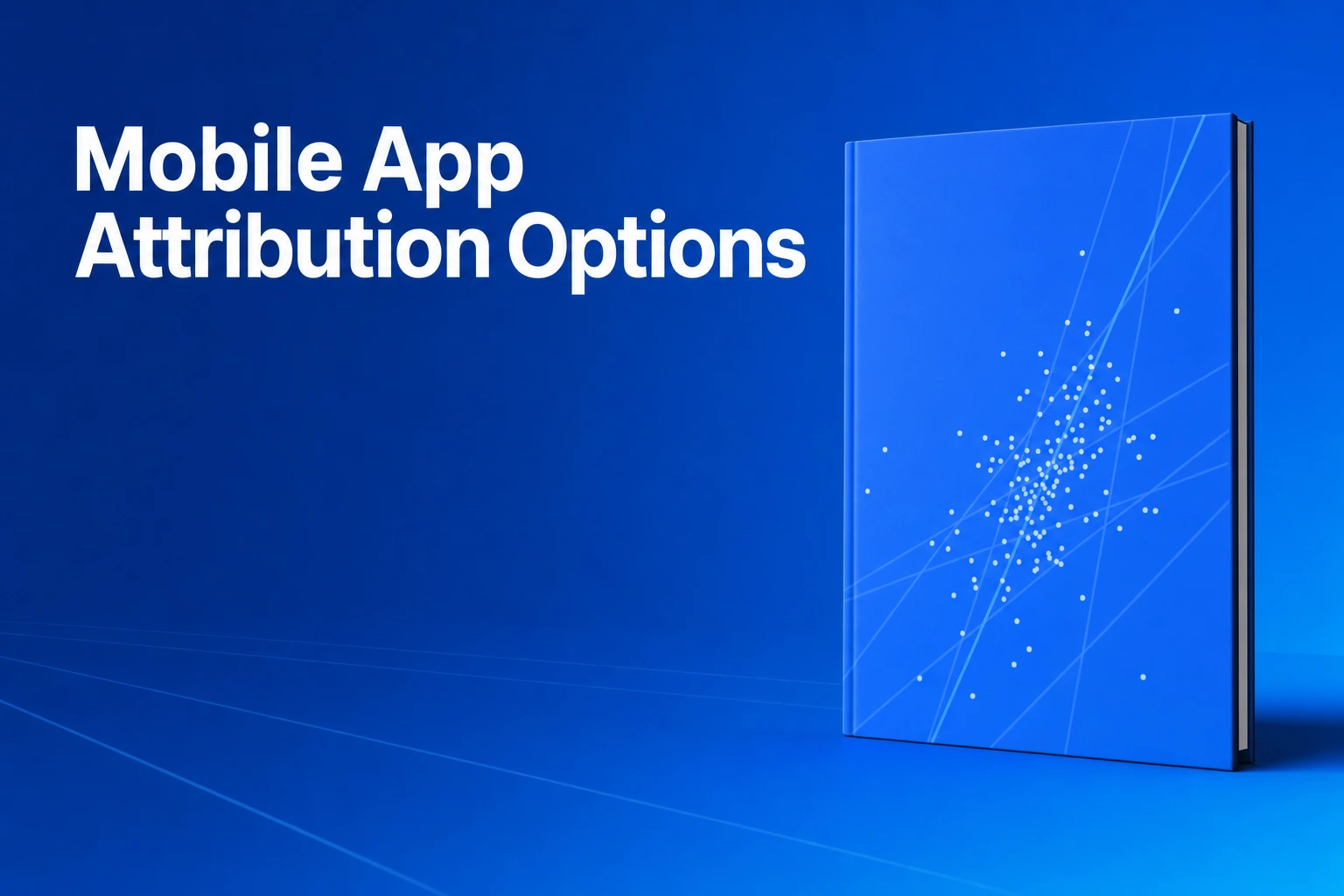 Mobile app attribution: Native SDK vs. MMP cost and fit